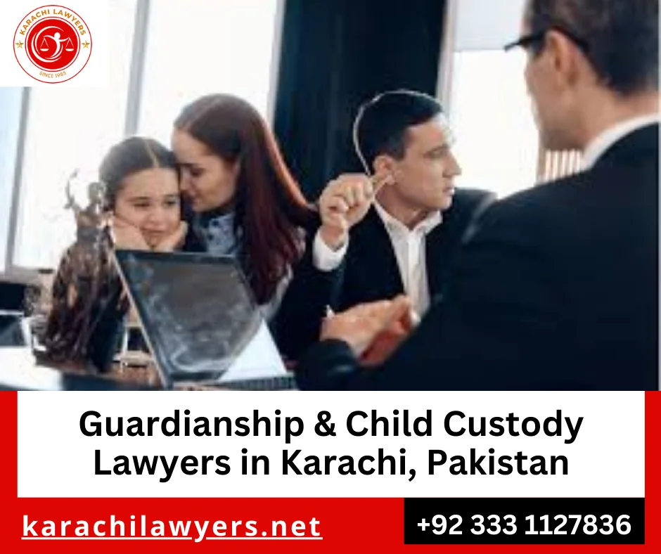 Guardianship and child custody legal services in Karachi Pakistan